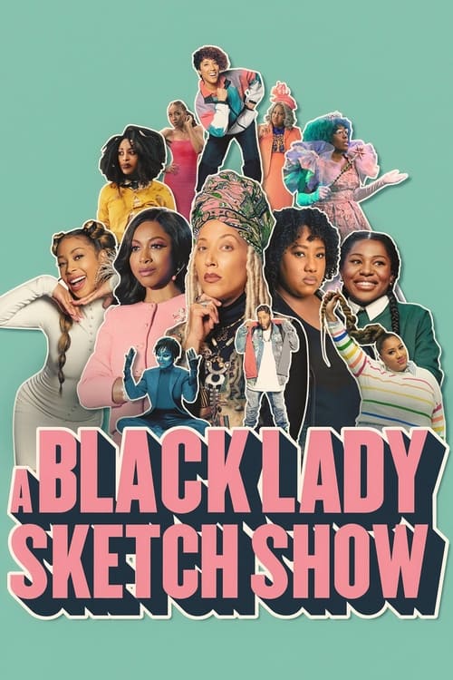 دانلود سریال A Black Lady Sketch Show | نمایش طراحی یک بانوی سیاه