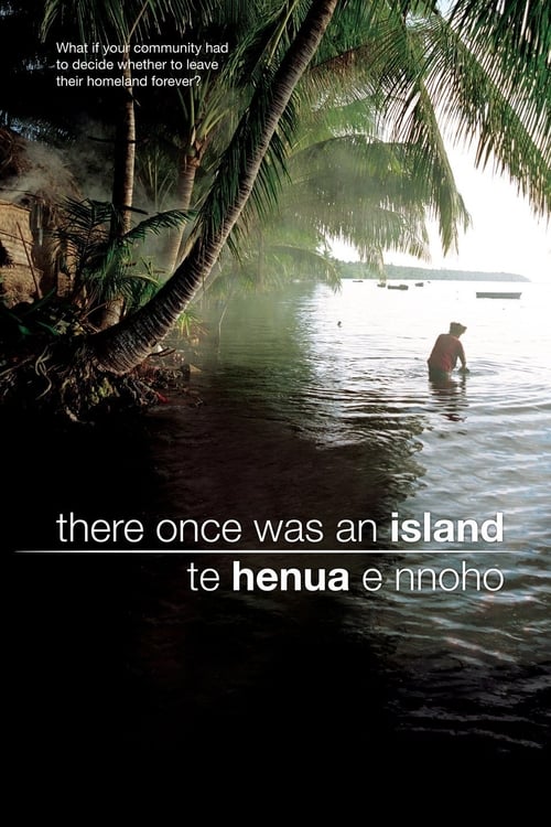 دانلود فیلم There Once was an Island: Te Henua e Nnoho