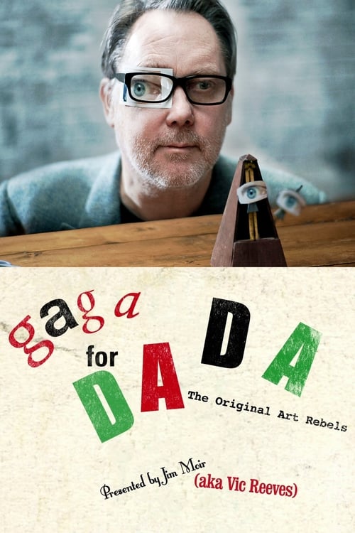 دانلود فیلم Gaga for Dada: The Original Art Rebels