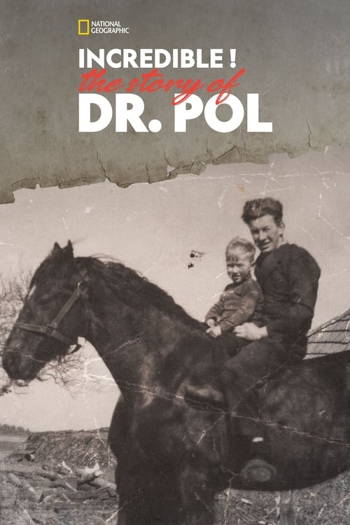 دانلود فیلم Incredible! The Story of Dr. Pol