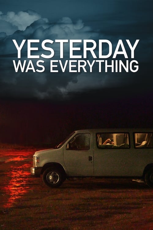 دانلود فیلم Yesterday Was Everything