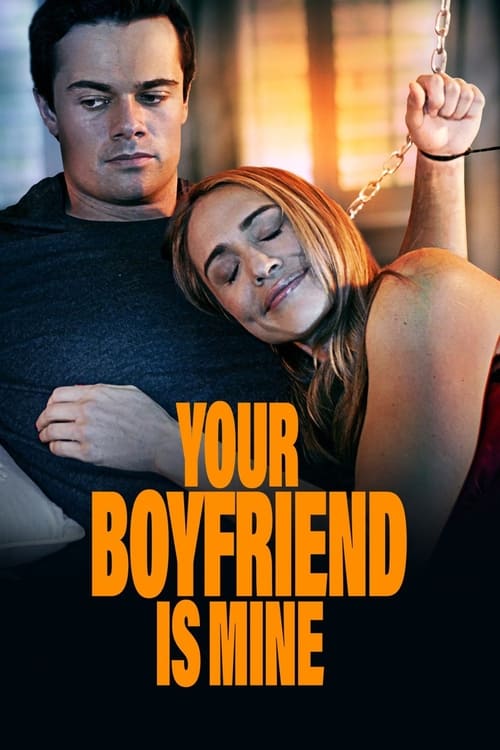 دانلود فیلم Your Boyfriend Is Mine