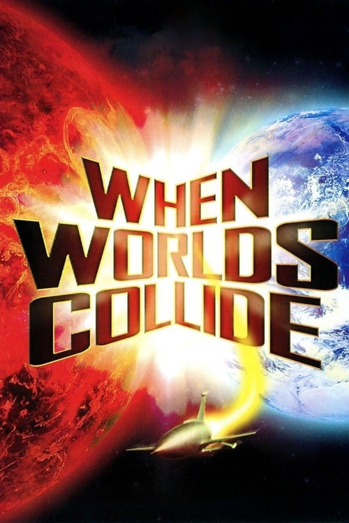 دانلود فیلم When Worlds Collide – وقتی دنیاها با هم برخورد می کنند