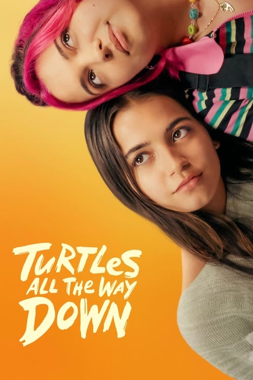 دانلود فیلم Turtles All the Way Down لاک پشت ها تمام راه پایین