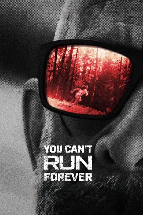 دانلود فیلم You Can’t Run Forever نمی توانی برای همیشه فرار کنی
