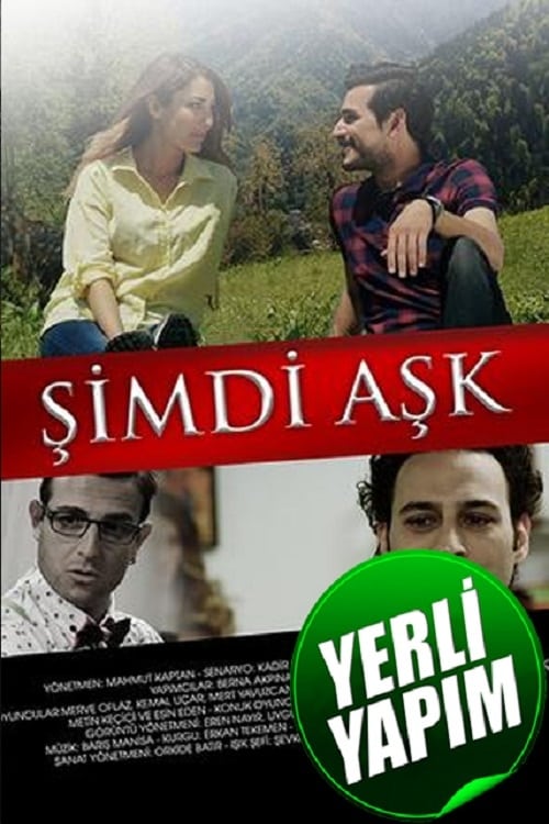 دانلود فیلم ترکی Şimdi Aşk حالا عشق